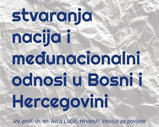 Poziv na predavanje „Proces stvaranja nacija i međunacionalni odnosi u Bosni i Hercegovini“